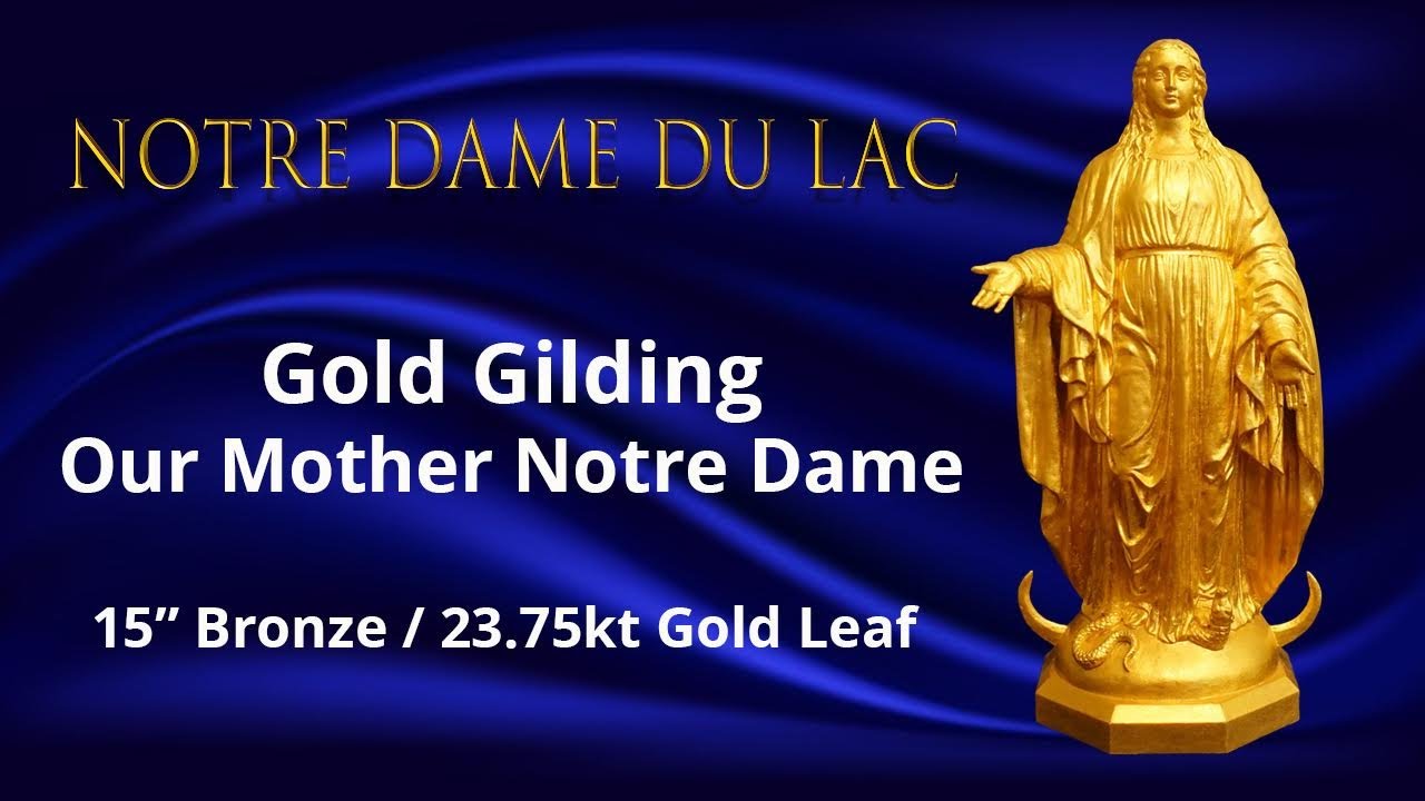 Gold Gilding Our Mother Notre Dame